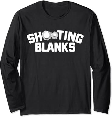 Vasectomy T-Shirt - Shooting Blanks Long Sleeve T-Shirt