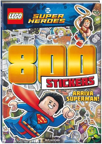 Arriva Superman! Lego DC. 800 stickers. Ediz. a colori (Lego DC Super Heroes)