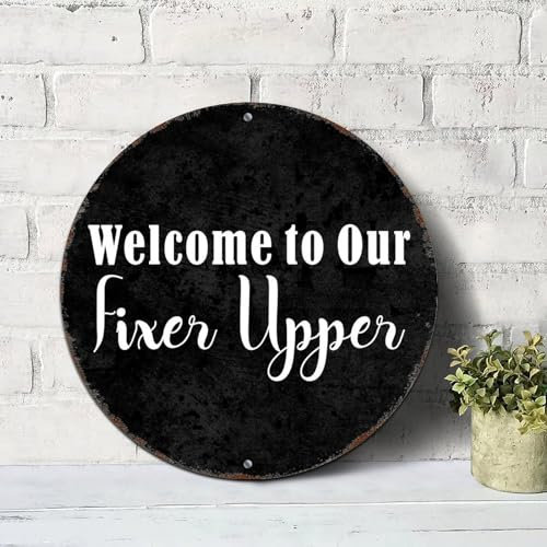 Rundes Metallschild mit Zitat Welcome to Our Fixer Upper, Vintage-Schild, Metallkunstdrucke, Wandschild für Büro, Werkstatt, Dekoration, Geschenkidee, 22,9 x 22,9 cm