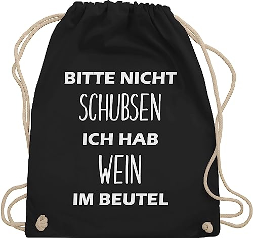 Shirtracer Turnbeutel Rucksack - Festival Zubehör - Bitte nicht schubsen ich hab Wein im Beutel - Unisize - Schwarz - weinrucksack festival-bag geschenk weihnachten sauf stoffbeutel festivalbeutel