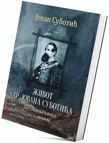 Zivot dr Jovana Subotica: autobiografija, Deo 1, Idila