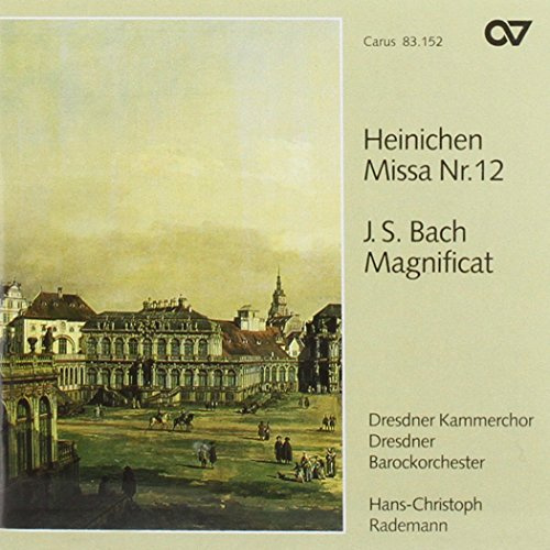 Heinichen: Missa Nr. 12 ~ Bach: Magnificat, BWV 243 / Rademann