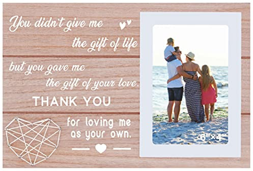 Bilderrahmen mit Aufschrift You Didn't Give Me The Gift of Life, Geschenk für Mutter, Schwiegermutter, Stiefmutter, Stiefvater, Geburtstag, Weihnachten – Danke für Loving Me As Your Own