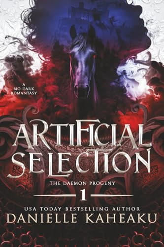 Artificial Selection: A bio grimdark romantasy: A dark dystopian romance (Daemon Progeny, Band 1)