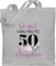 Baumwolltasche - 50. Geburtstag - So gut kann man mit 50 aussehen - Blumenarrangement zum Fünfzigsten - lila schwarz - Unisize - Hellgrau - geschenk geburtstagstasche 50er birthday