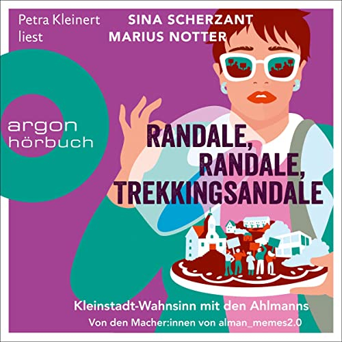 Randale, Randale, Trekkingsandale: Kleinstadt-Wahnsinn mit den Ahlmanns. Von den Macher:innen von alman_memes2.0