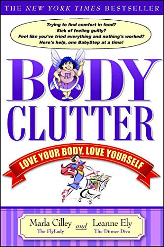 Body Clutter: Love Your Body, Love Yourself (English Edition)