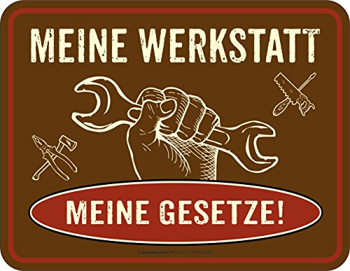 RAHMENLOS Meine Werkstatt - Meine Gesetze Blechschild