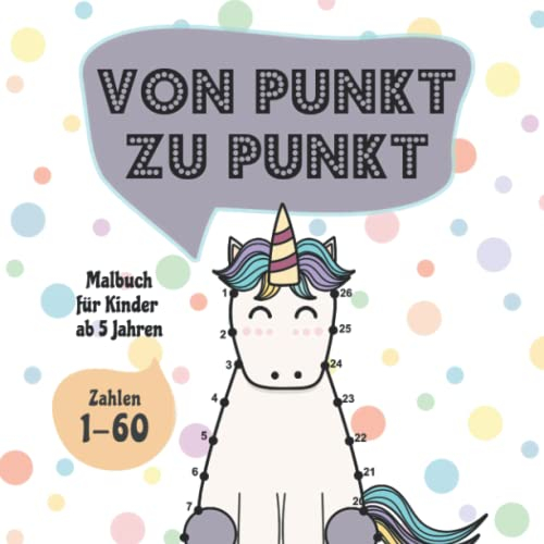 Von Punkt zu Punkt: Malbuch für Kinder ab 5 Jahren - Zahlen 1-60