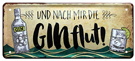 Blechschild Nach mir die Ginflut - Schild für Gin Tonic Water Cocktail Longdrink Trinker - Zubehör Gin Geschenkset Geschenkbox Geschenkidee - Retro Deko Metallschild Bar Küche Kneipe Pub - 28x12cm
