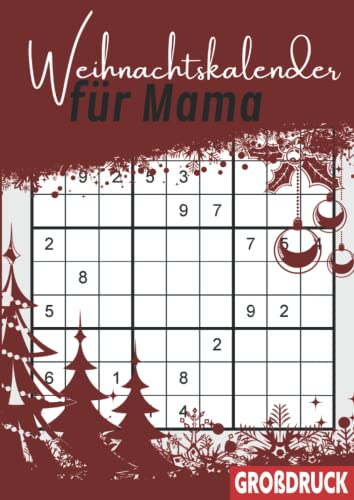 Weihnachtskalender für Mama: Sudoku Rätselheft zur Adventszeit - für die beste Mama der Welt
