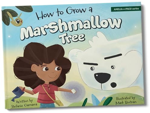 How to Grow a Marshmallow Tree (Amelia and Paco)