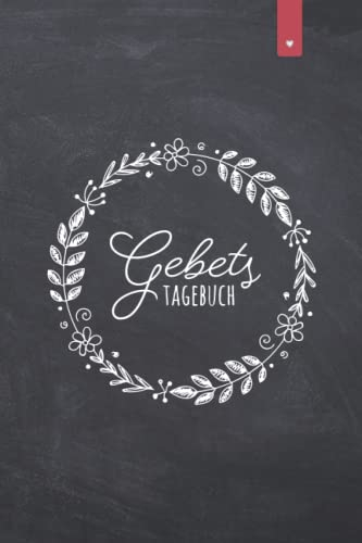 Gebetstagebuch: Liebevoll gestaltetes Notizbuch im DIN A5 Format für Andachten, Verse und Gebete | 120 Seiten | Bibel Tagebuch für Frauen und Männer | Bibel Journaling