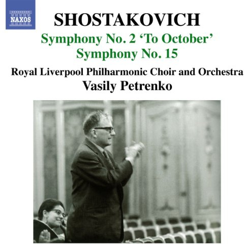 Shostakovich: Symphonies Nos. 2 & 15