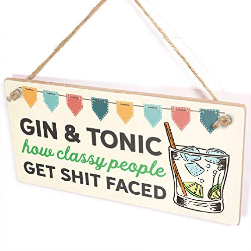 Gin & Tonic How Classy People Get S**t Faced Sign - Funny Gin and Tonic Gift Sign