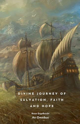 Divine Journey of Salvation, Faith and Hope (Omnibus)
