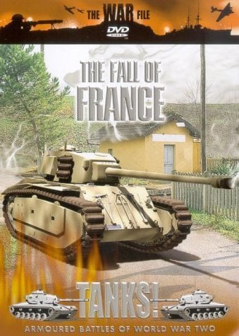 The War File - Tanks!: The Fall Of France [DVD]