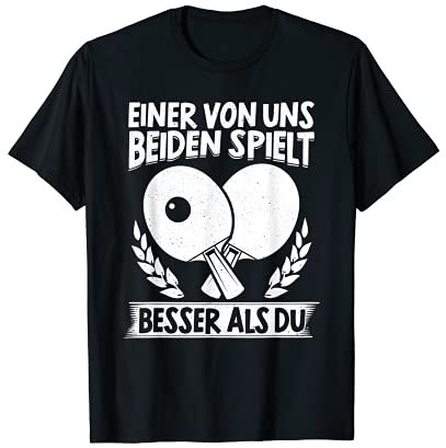 Tischtennisspieler Spruch Sport Ping Pong Hobby Tischtennis T-Shirt