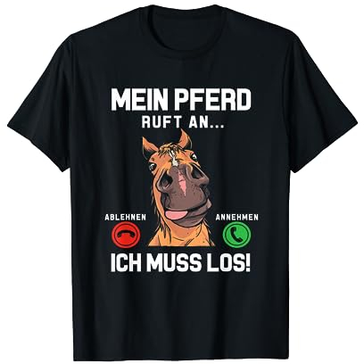 Mein Pferd Ruft An Reiterin Reiter Stall Mädchen Pferde T-Shirt