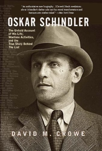Oskar Schindler: The Untold Account of His Life, Wartime Activities, and the True Story Behind the List (English Edition)