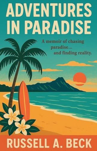 Adventures in Paradise (How My Life Worked, Band 5)
