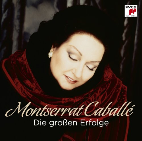 Montserrat Caballé - Die großen Erfolge