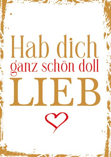 modern times Postkarte Gold Karte mit Golddruck GOLDKARTE - Motiv: HAB DICH GANZ SCHÖN DOLL LIEB, Anlass: Liebe/Romantik, Künstler/Verlag GOLD, Größe: A6