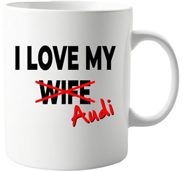 I Love My Wife X Audi Mug - Humorous Car-Themed , Unique Valentines or Birthday Gift Idea, Car Lovers' Coffee Cup with Funny Design, Ideal for Husband or Dad Who Loves Audi Cars, 11oz Ceramic Mug