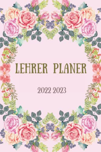 Lehrer planer 2022 2023 a5: Lehrerkalender schuljahr 2022/23 , Lehrerin zum Organisieren des Schuljahres , Kalender für das Schuljahr von August 22 bis Juli 23 .