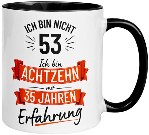 53 Geburtstag Männer Geschenk Tasse | Ich bin nicht 53 – Ich habe Erfahrung | Lustige Geburtstagstasse zum 53. Geburtstag | 53ter Geburtstag - Witziges Geburtstagsgeschenk Mann | Made in Germany