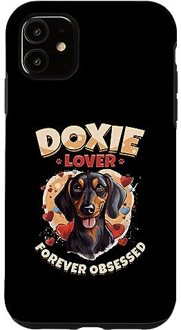 Dachshund wiener sausage dog Doxie lover forever obsessed Case for iPhone 11