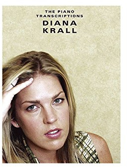 Diana Krall: The Piano Transcriptions. Für Klavier, Gesang & Gitarre(mit Griffbildern)