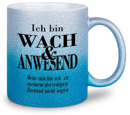 glitzertassen.de® | Ich bin wach und anwesend | Tasse mit Glitzer | Geschenkidee | Arbeitskollegen | Lustige Sprüche | Bürotasse | Kaffeebecher | Keramik | 330 ml | Silberblau