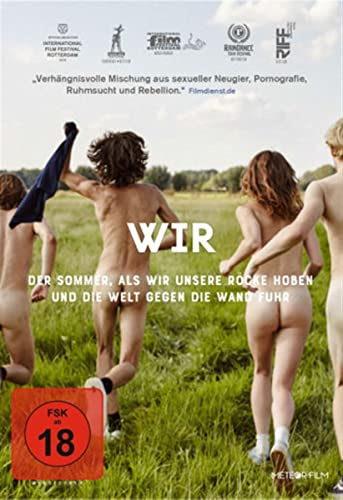 WIR - Der Sommer als wir unsere Röcke hoben und die Welt gegen die Wand fuhr