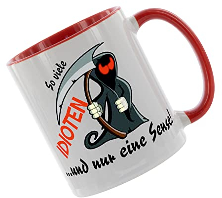 So viele Idioten und nur eine Sense Kaffeetasse mit Motiv, Tasse mit Druck, auch individuell mit Spruch, Foto, Wunschtext, Wunschname (Rot)