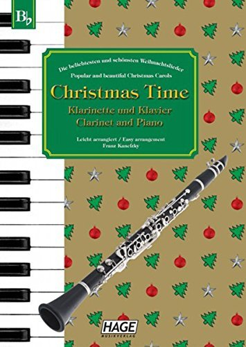 Christmas Time, 37 bekannte Weihnachtslieder für Klarinette und Klavier / Clarinet and Piano (2005-11-23)