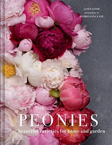 Peonies: The definitive gardening and botanical guide for peony enthusiasts: Beautiful varieties for home and garden (Beautiful Varieties/Home/Gardn)