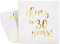 50 Servietten Cheers to 30 Years, 3-Lagig, Goldfolien-Aufschrift, Cocktailservietten, 25,4 x 25,4 cm Ungefaltet, Weiß