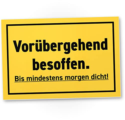 DankeDir! Vorübergehend Besoffen - 30 x 20 cm Schild lustiger Spruch - Geburtstagskgeschenk Geschenkidee Alkohol Geburtstagsdeko Partydeko - für ihn Geschenk Party Männer JGA