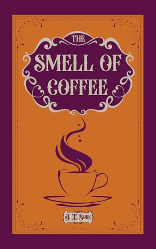 The Smell of Coffee: A Novella (Pas de Trois)