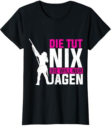 Jägerin Geschenk Jagen Jagdbekleidung für Damen Spruch T-Shirt