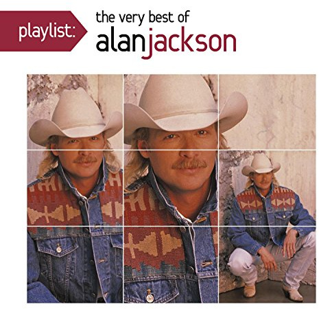 Playlist: The Very Best Of Alan Jackson