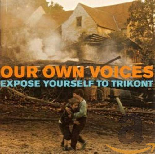 Our Own Voices - Expose Yourself To Trikont