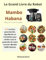 Le Grand Livre du Robot Mambo Habana: 370 recettes gourmandes, équilibrées et inratables pour révéler tout le potentiel de votre Cecotec Mambo 12090 Habana