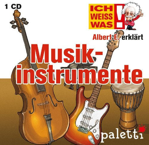 Ich weiss was: Albert E. erklärt Musikinstrumente Kinder Wissens CD Hörbuch