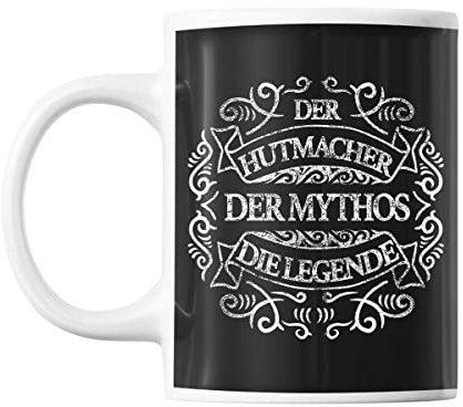 Tasse Hutmacher | Der Hutmacher der Mythos die Legende | Kaffeetasse mit Spruch lustig Fun Tasse Geschenkideen fürs Büro zum Geburtstag Jubiläum Mug Bürotasse