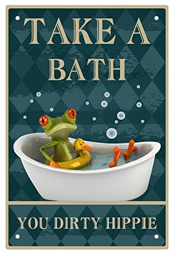 CREATCABIN Funny Frog Metal Tin Sign Take A Bath You Dirty Hippie Sign Vintage Retro Poster Placa Decoración de Pared para el Hogar Cocina Bar Habitación Garaje 12 x 8 Pulgada