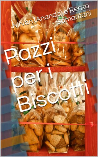 Pazzi per i Biscotti (i Libretti Vol. 3)