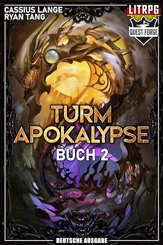 Turm Apokalypse 2: Ein Isekai LitRPG Abenteuer