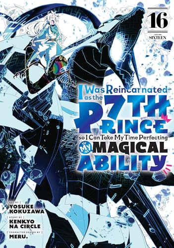 I Was Reincarnated as the 7th Prince so I Can Take My Time Perfecting My Magical Ability 16